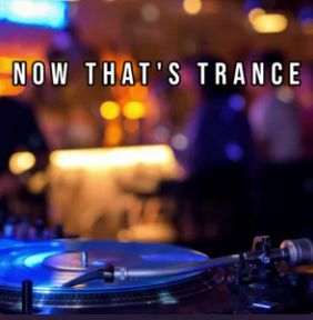 Now That's Trance